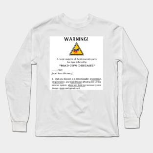 Warning! Mad cow disease Long Sleeve T-Shirt